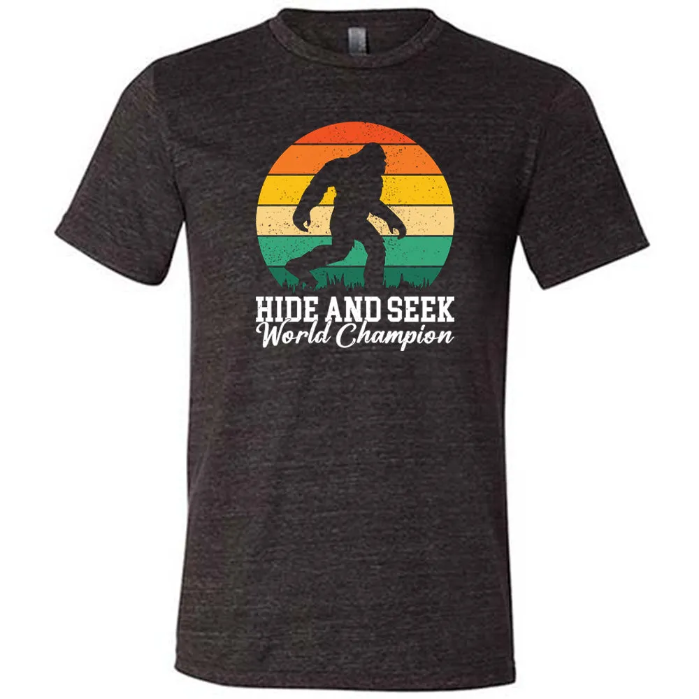 Hide And Seek World Champion Shirt Unisex