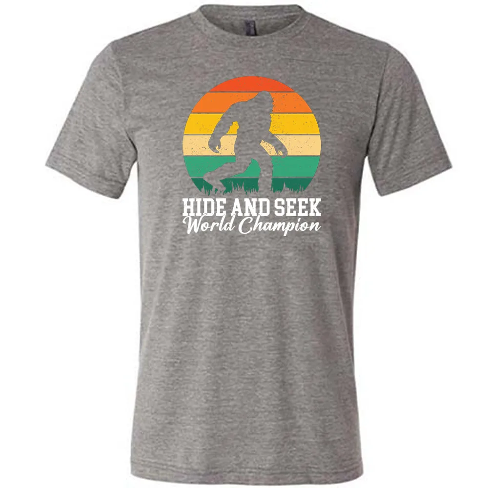 Hide And Seek World Champion Shirt Unisex